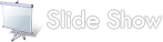 Slide Show